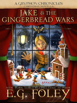 cover image of Jake & the Gingerbread Wars (A Gryphon Chronicles Christmas Novella)